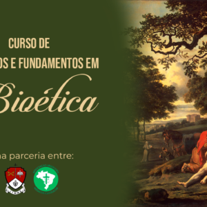 Curso de Princípios e Fundamentos em Bioética - Instituto Patrístico